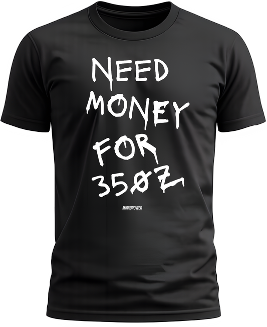 NEED MONEY FOR 350Z - MIRKOPOWER Shirt Black