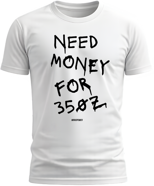 NEED MONEY FOR 350Z - MIRKOPOWER Shirt White